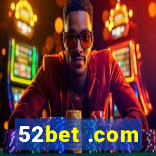 52bet .com