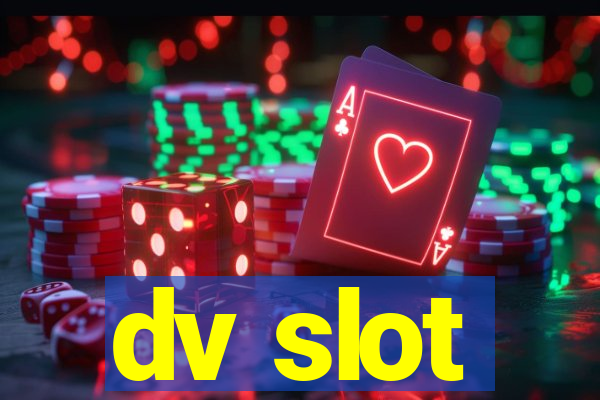 dv slot