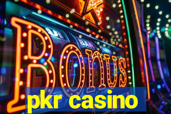 pkr casino