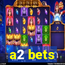 a2 bets