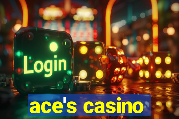 ace's casino