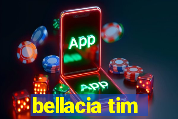 bellacia tim