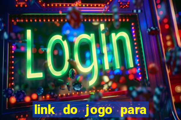 link do jogo para ganhar dinheiro