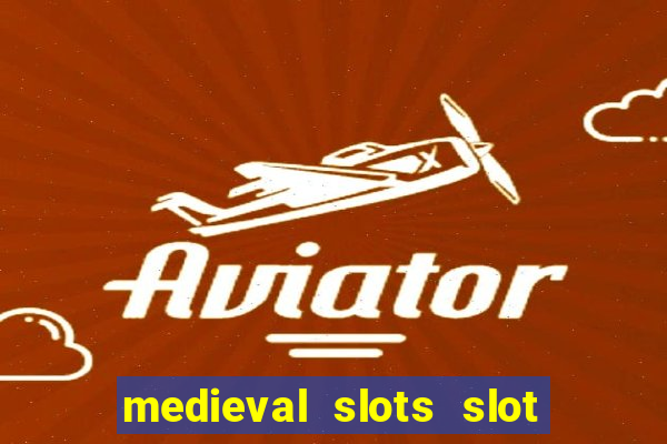 medieval slots slot free play