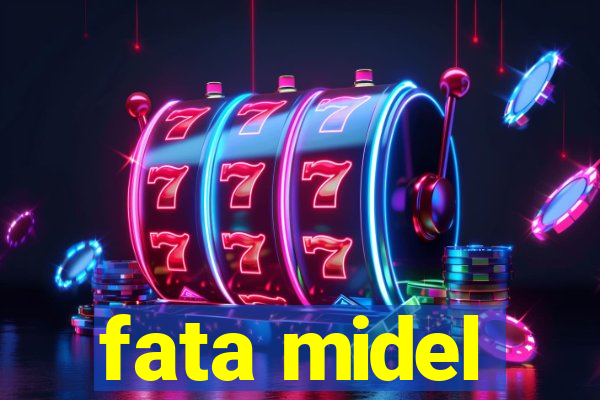 fata midel