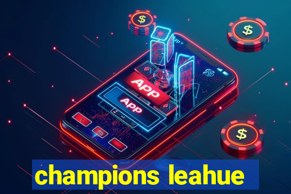 champions leahue