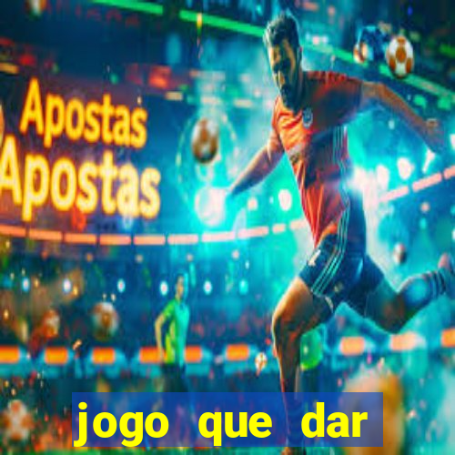 jogo que dar dinheiro no cadastro