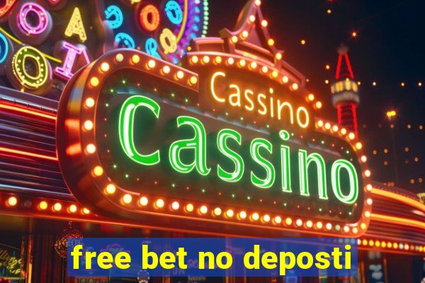 free bet no deposti