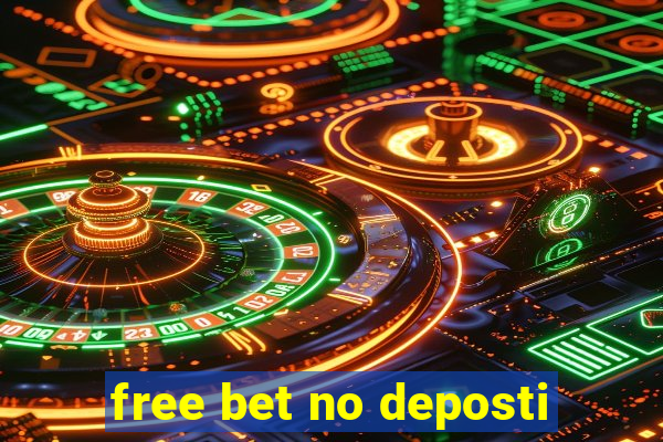 free bet no deposti