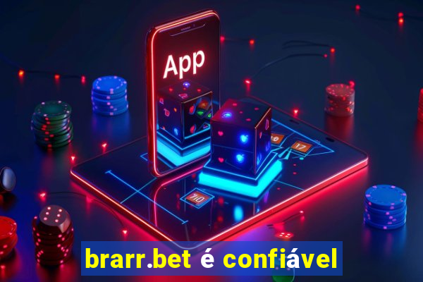 brarr.bet é confiável