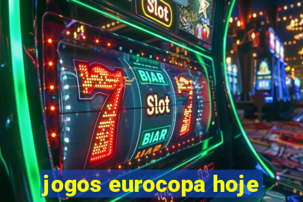 jogos eurocopa hoje