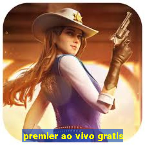 premier ao vivo gratis