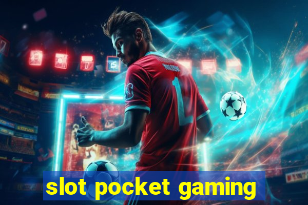 slot pocket gaming