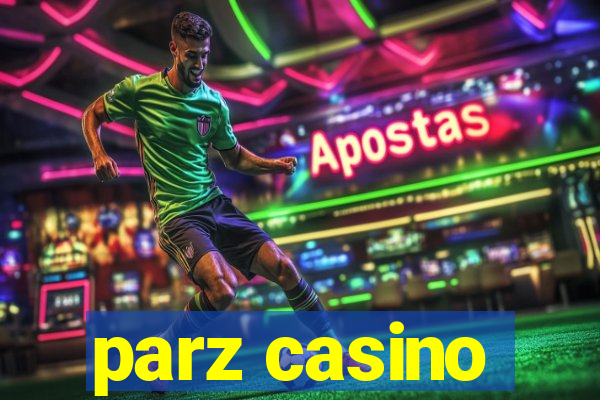 parz casino