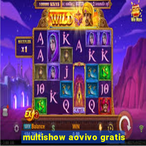 multishow aovivo gratis