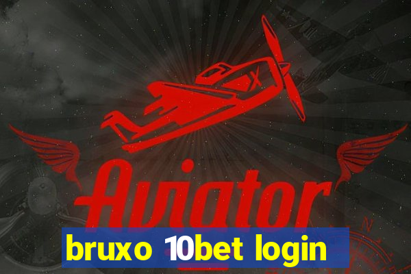 bruxo 10bet login