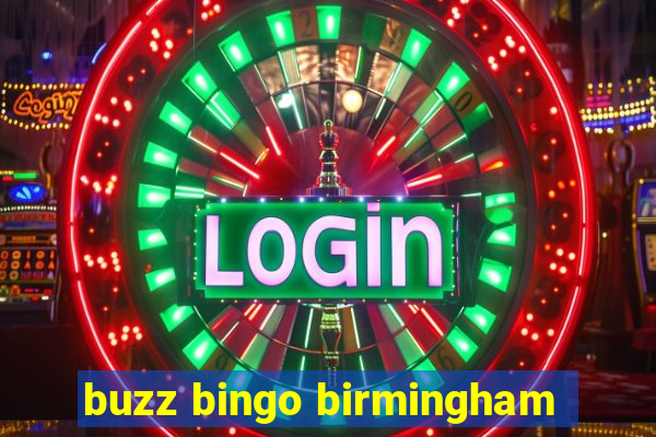 buzz bingo birmingham