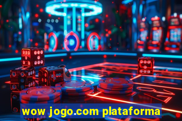 wow jogo.com plataforma