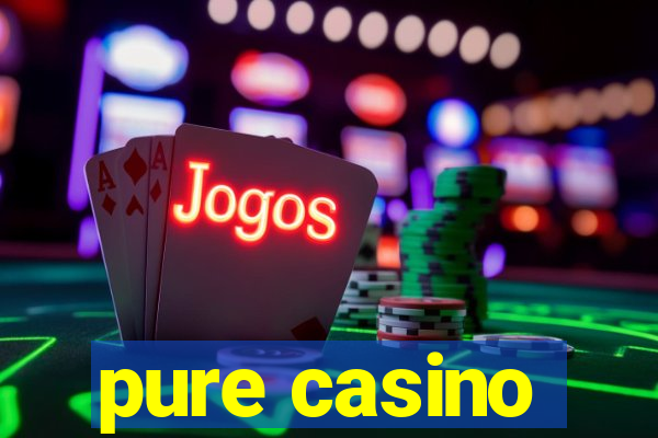 pure casino