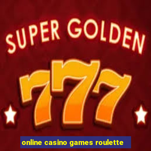 online casino games roulette