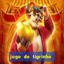 jogo do tigrinho oficial 茅 confi谩vel