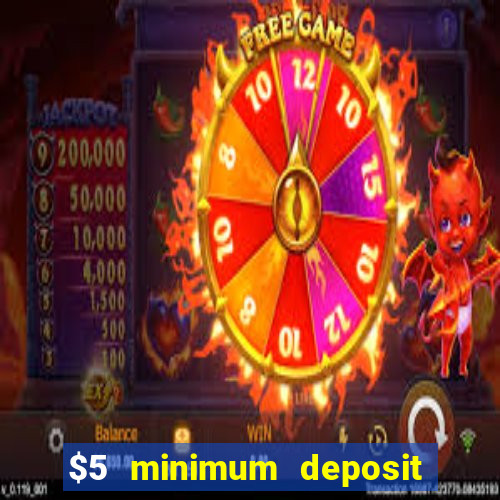 $5 minimum deposit casino ontario