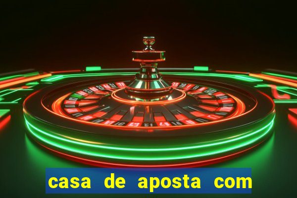 casa de aposta com bonus sem dep贸sito