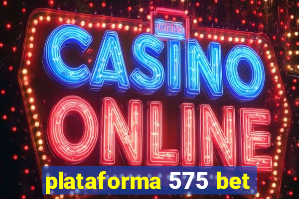 plataforma 575 bet