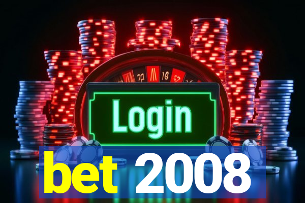 bet 2008