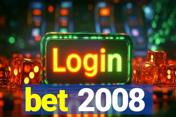 bet 2008