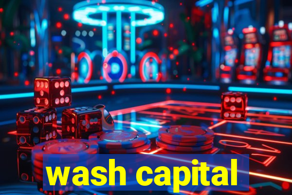 wash capital