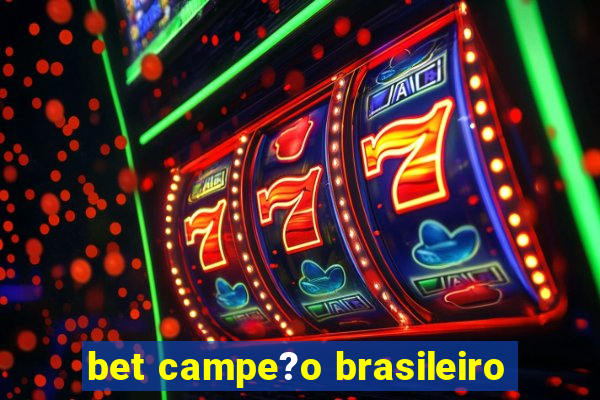 bet campe?o brasileiro