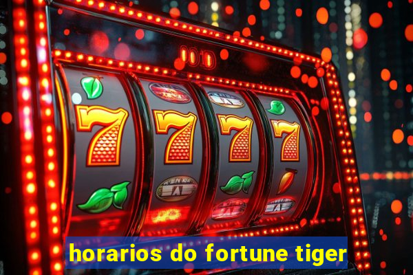 horarios do fortune tiger