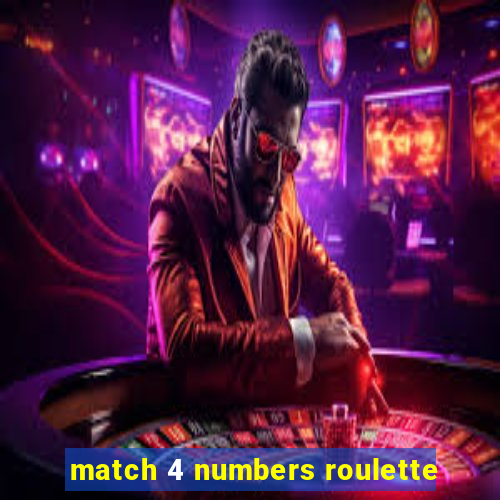 match 4 numbers roulette