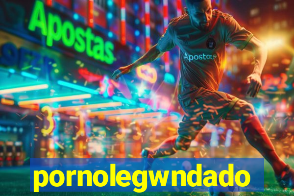 pornolegwndado