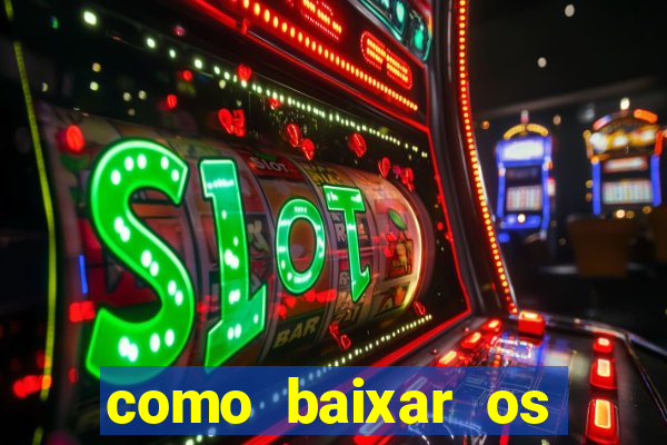 como baixar os jogos do windows 7