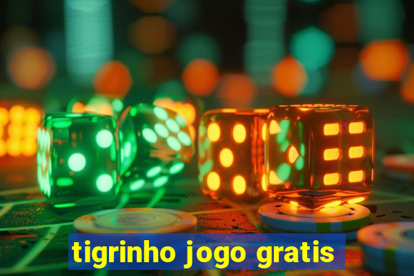 tigrinho jogo gratis