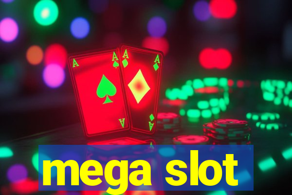 mega slot