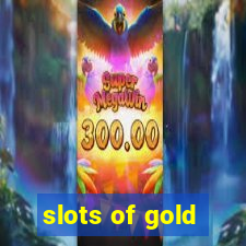 slots of gold