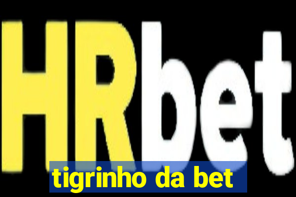 tigrinho da bet