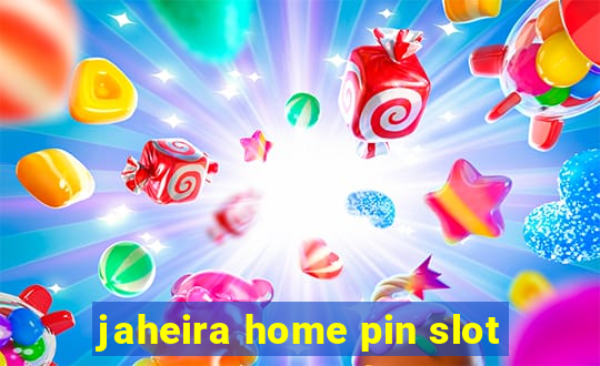 jaheira home pin slot