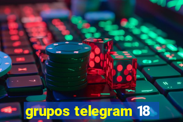 grupos telegram 18