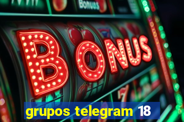 grupos telegram 18