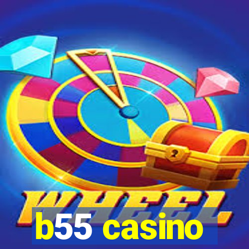 b55 casino