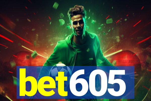 bet605