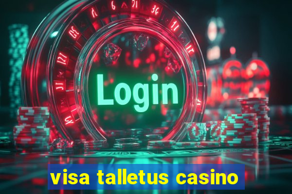 visa talletus casino