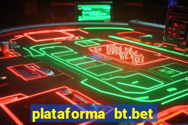 plataforma bt.bet é confiável