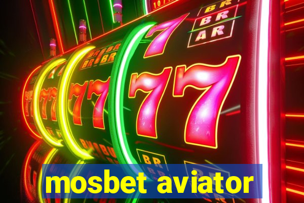 mosbet aviator