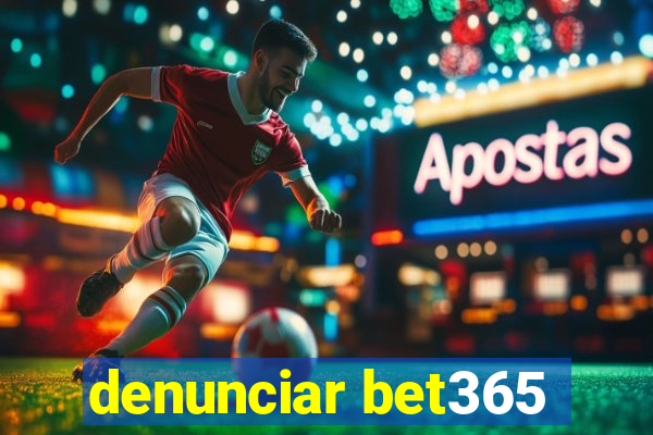 denunciar bet365