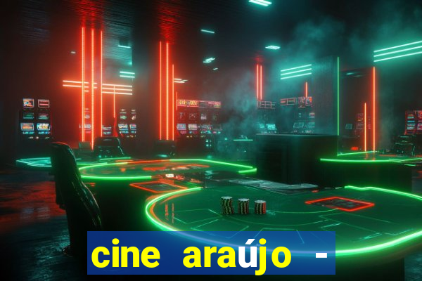 cine araújo - cine porto velho